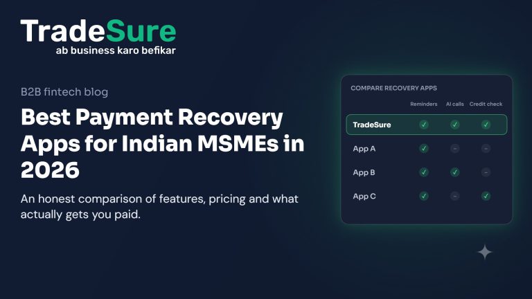 Best payment recovery apps for Indian MSMEs in 2026 – comparison of reminders, AI calls and credit checks – TradeSure