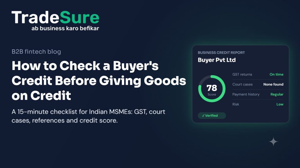 How to check a buyer's credit in India before giving goods on credit – business credit report with score, GST returns and court cases – TradeSure