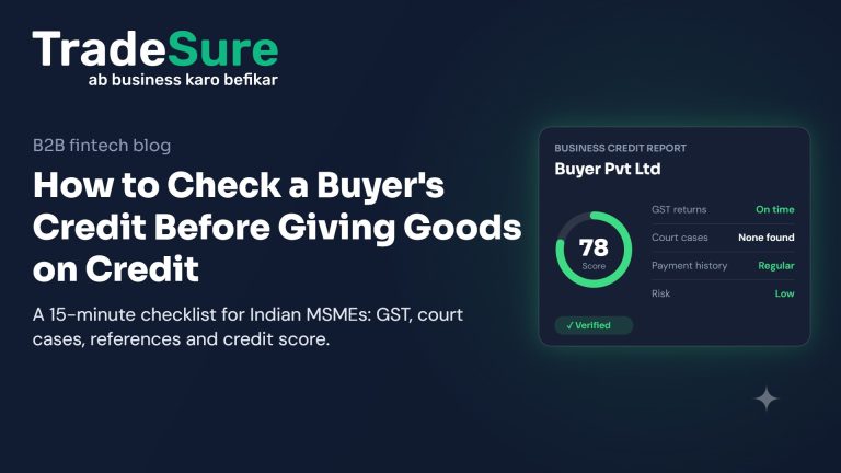 How to check a buyer's credit in India before giving goods on credit – business credit report with score, GST returns and court cases – TradeSure