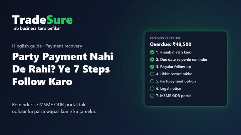 Party payment nahi de rahi – 7 steps to recover overdue payments, from reminders to the MSME ODR portal – TradeSure